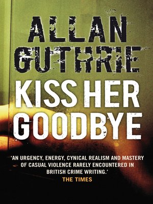 cover image of Kiss Her Goodbye